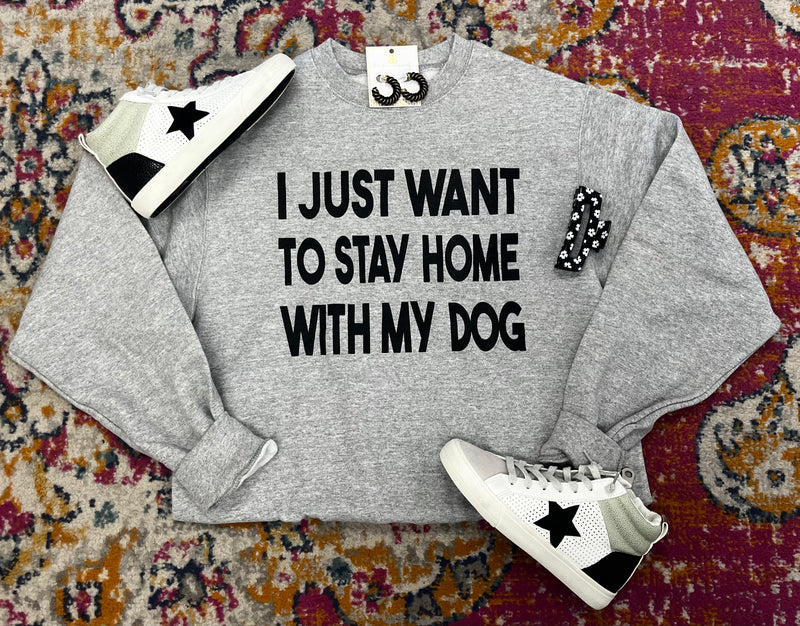 Stay Home with My Dog Crewneck